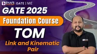 GATE 2025 | Mechanical Engineering | TOM | Link and Kinematic Pair | BYJU'S GATE