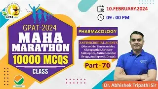 GPAT MARATHON CLASS- 70 | P' Cology- Antimicrobial agents-II 