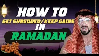 How to get RIPPED during RAMADAN