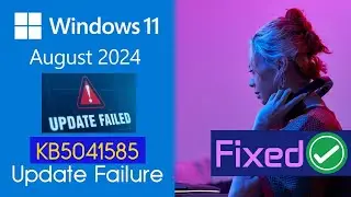 ✔️ Windows Update KB5041585 Failure 👍 Fix Update KB5041585 fails KB5042099