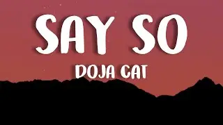 Doja Cat - Say So (Lyrics) "Why dont you say so?"