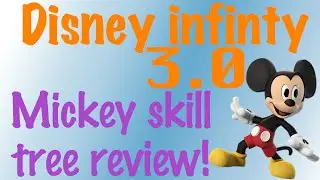 Disney Infinity 3.0 Mickey skill tree guide/review!