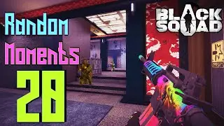 Black Squad ► Random Moments #20