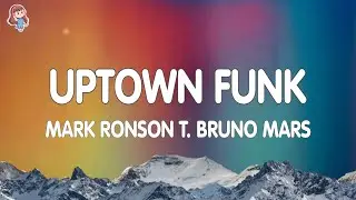 Mark Ronson ft. Bruno Mars - Uptown Funk (Lyrics)