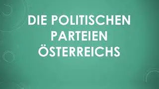 Die politischen Parteien Österreichs einfach und kurz erklärt