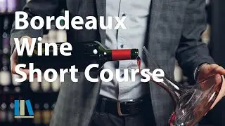 BORDEAUX WINE - SHORT COURSE - Food and Beverage Service Training #18