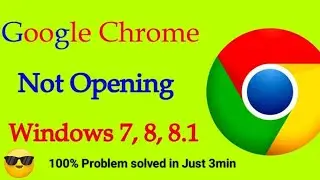 Google Chrome not opening in Windows 7, 8 8.1, 10, 11. Google Chrome open nahi ho raha toh kiya kare