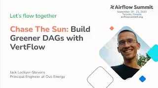 Chase The Sun: Build greener DAGs with VertFlow