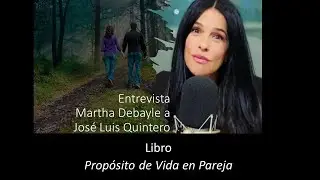 Entrevista Martha Debayle a José Luis Quintero