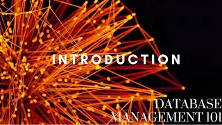 Database management overview - Database management 101