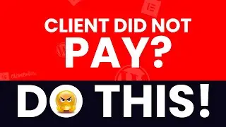 What if a client doesnt pay your website project? Do This!!!