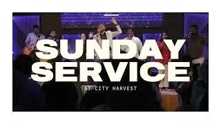 🔴 LIVE Sunday Service | Live Online Church Service | City Harvest | June 23, 2024