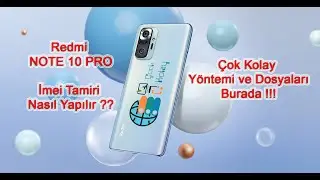 Xiaomi Redmi Note 10 Pro imei repair - Redmi Note 10 Pro Tamir Çok Kolay Yöntem ve Programlar Burada