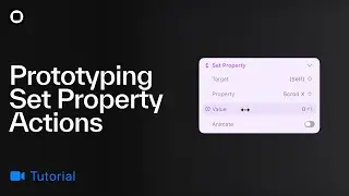 Prototyping with Set Property Actions in Play