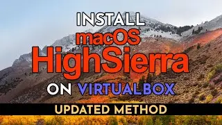 Install macOS High Sierra on VirtualBox in Windows (2021) | VDKM Files and Links