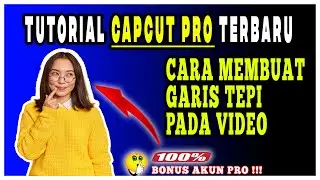 LANGSUNG BISA !! CARA MEMBUAT GARIS TEPI PADA VIDEO DENGAN MUDAH DI CAPCUT PC DAN ANDROID TERBARU