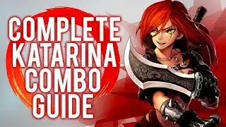 COMPLETE KATARINA COMBO GUIDE - SEASON 8 | Katlife