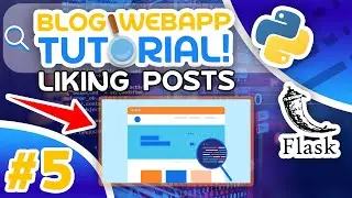 Python Blog Tutorial #5 - Liking Posts