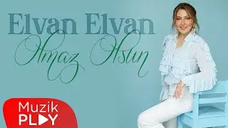 Elvan Elvan - Olmaz Olsun (Official Video)