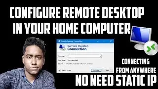 How to Configure Remote Desktop Using Dynamic IP And Connect From Any Where | No Need Static ip