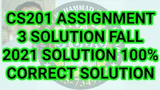 CS201 Assignment 3 Solution Fall 2022 || cs201 assignment 3 solution 2022