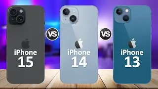 iPhone 15 VS iPhone 14 VS iPhone 13