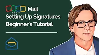 Zoho Mail Setting Up Signatures Beginners Tutorial