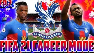 #2 WHO NEEDS MESSI WHEN YOU HAVE AYEW | FIFA 21 CRYSTAL PALACE CAREER MODE