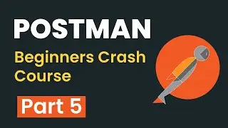 Postman Beginners Crash Course - Part 5 | API Testing | Chain API Requests | Authorizations