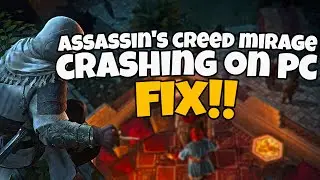 How To Fix Assassin's Creed Mirage Crashing on PC