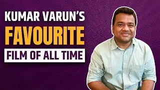 Kumar Varun's All Time Favourite Film
