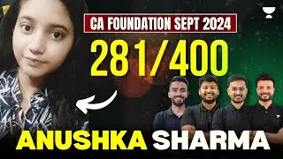 CA Foundation Sep 2024 Topper Interview | Anushka Sharma - 281 Marks 🎯