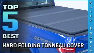 Top 5 Best Hard Folding Tonneau Cover Review in 2024