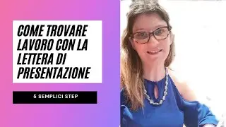 Come si scrive la Lettera di Presentazione per ottenere il lavoro | 5 consigli