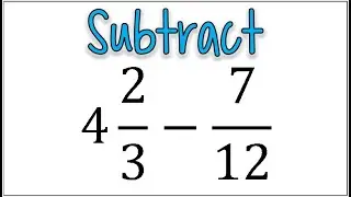 How to Subtract a Fraction from a Mixed Number | Subtracting Fractions Example