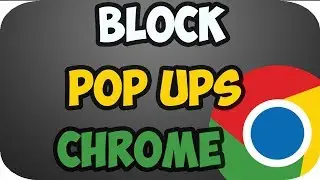 How to Block Pop ups on Google Chrome 2019