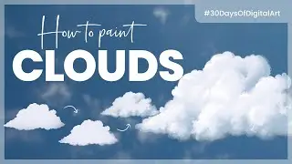 How To Paint Clouds (the easy way!) • 30 Days Of Digital Art 2022