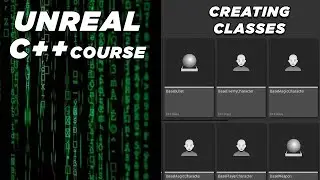 Creating and setting up C+-+ classes - Unreal C++ Course #2