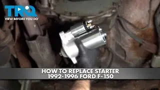 How to Replace Starter 1992-1996 Ford F-150