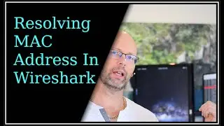 Resolving MAC Address In Wireshark