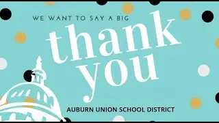 Auburn Union School District: Teacher and Support Staff Appreciation Week