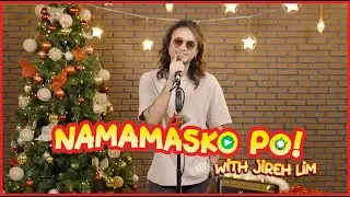 Namamasko Po! with Jireh Lim