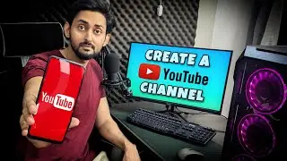 HOW TO CREATE A YOUTUBE CHANNEL | 