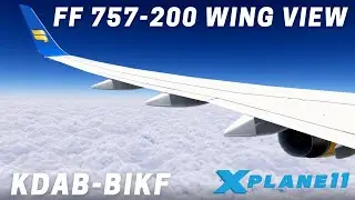 X-Plane 11 | FF 757-200 Iceland Air Beautiful full flight wing view | KDAB - BIKF