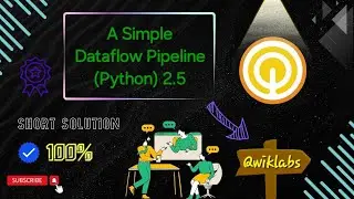 A Simple Dataflow Pipeline (Python) 2.5 #qwiklabs #arcade #gcp #python #dataflow solution 2024 ☁️🚀