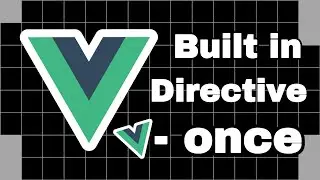 v-once built in directive in Vue | Render the element only once | Vue.js | Composition API