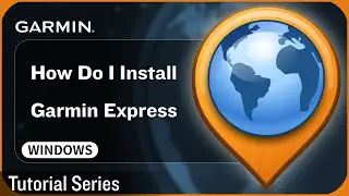 Tutorial - How Do I Install Garmin Express – WINDOWS