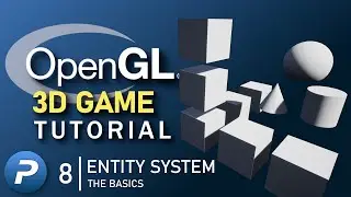 C++ OpenGL 3D Game Tutorial 8: Entity System