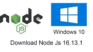 How to Download Node Js 16.13.1 | Windows 10 | 2021