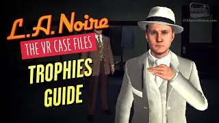 LA Noire VR - Trophy Guide
